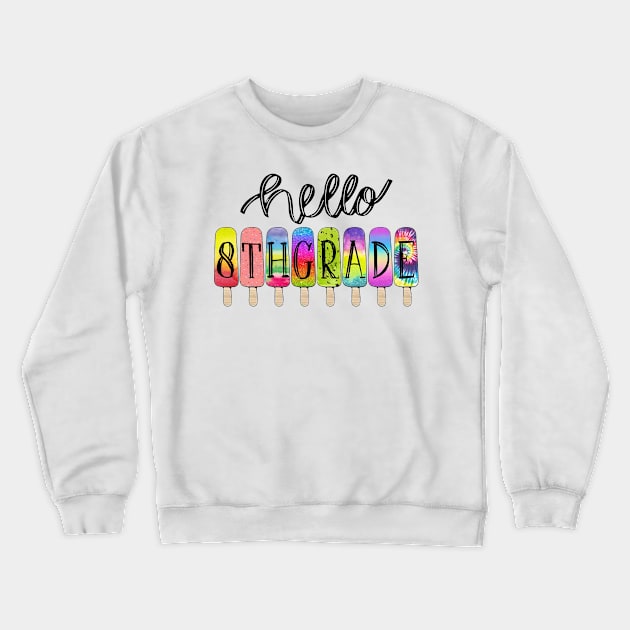 Back To School 1st Day At School Hello 8th Grade Crewneck Sweatshirt by SuperMama1650